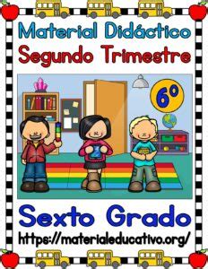 Material didáctico del sexto grado de primaria del segundo trimestre