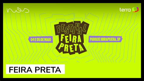Assista ao maior evento de cultura negra da América Latina Ao Vivo Feira Preta Terra