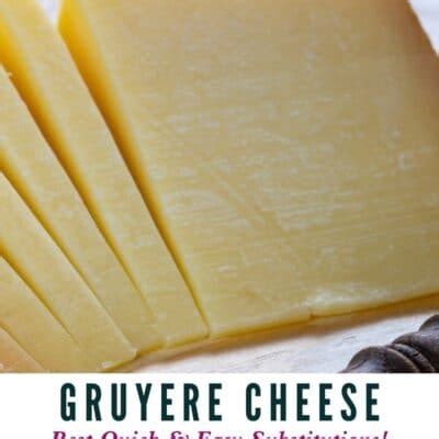 Best Gruyere Cheese Substitute (17 Amazingly Tasty Alternatives To Use!)