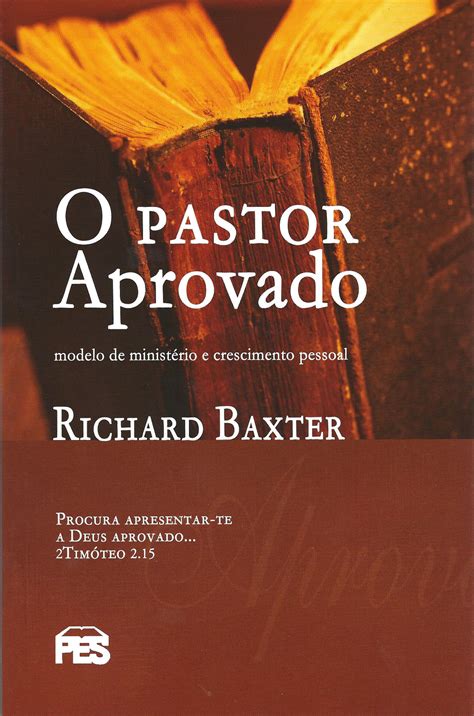 O Pastor Aprovado - O Pastor Aprovado: modelo de ministério e crescimento pessoal by ...