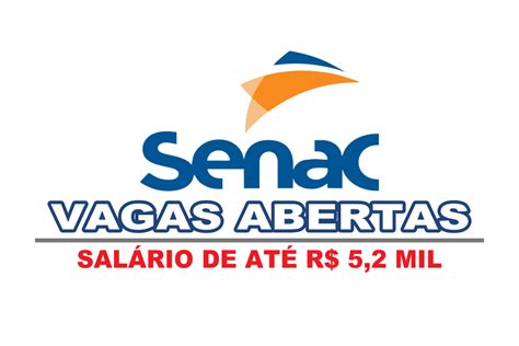 Senac Anuncia Processo Seletivo De N Vel M Dio E Superior Para