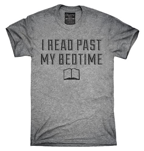 I Read Past My Bedtime T Shirt Shirts Hoodie Shirt T Shirt