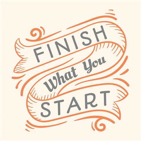 How To Finish Everything You Start 1