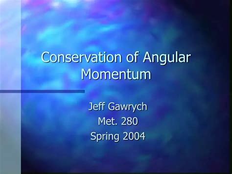 Ppt Conservation Of Angular Momentum Powerpoint Presentation Free