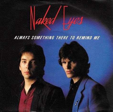 Naked Eyes Always Something There To Remind Me Songs Crownnote