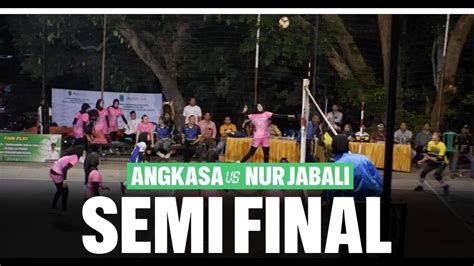 Pertandingan Bola Voly Angkasa Vs Nur Jabali Youtube