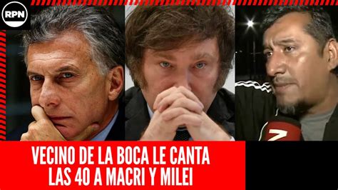 Vecino de La Boca LE CANTÓ LAS 40 a Macri y Milei y se llevó TODOS LOS