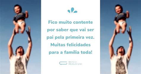 Texto Para Quem Vai Ser Pai Pela Primeira Vez Tumblr - Para quem vai ser pai pela primeira vez - Mundo das Mensagens