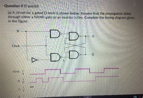 Solved Question 4 5 Points A A Circuit For A Gated D Chegg