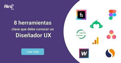 Herramientas Clave Que Un Dise Ador Ux Debe Conocer Aira Blog