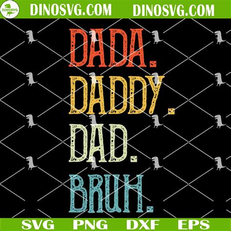 Dada Daddy Dad Bruh Svg Funny Dad Svg Fathers Day Trendy Quotes Svg