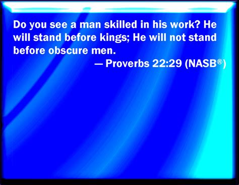 Proverbs See You A Man Diligent In His Business He Shall Stand