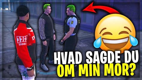 Hvad Sagde Du Om Min Mor Dansk Gta Rp Fivem Youtube