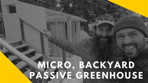 Micro Backyard Passive Solar Greenhouse Youtube