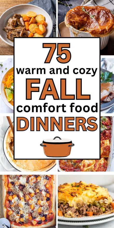 75 Fall Comfort Food Dinner Ideas To Keep You Warm All Season Long