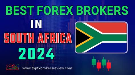 Best Forex Broker In South Africa Top Forex Brokers List In