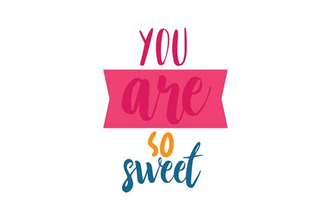 You Are So Sweet Grafik Von Thelucky · Creative Fabrica