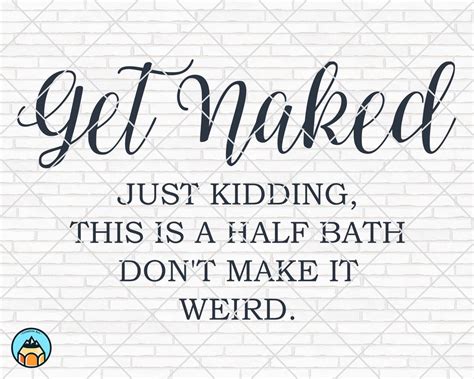 Get Naked Svg Funny Bathroom Svg Bathroom Svg Bathroom Sign Svg Powder Room Svg Washroom