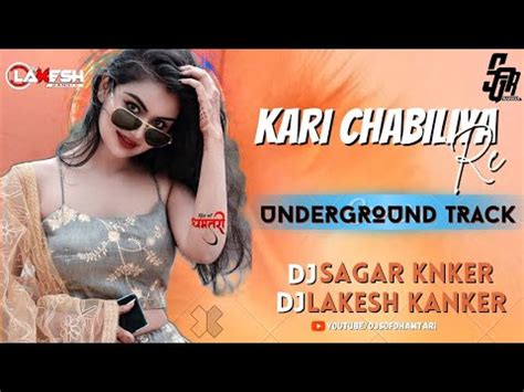 Kari Chabiliya Re Cg Remix Dj Lakesh Kanker X Dj Sagar Kanker