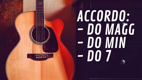 Accordo Di Do Per Chitarra Do Maggiore Do Minore E Do Chords