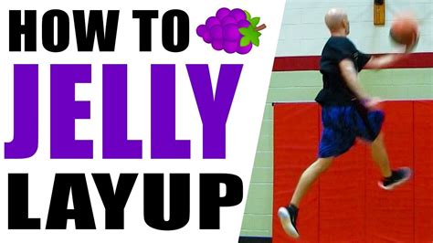 jelly layups   tutorial youtube