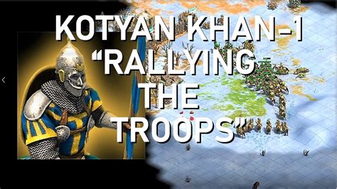 AOE2 DE Campaign KOTYAN KHAN PART 1 Raising The Banners Hard