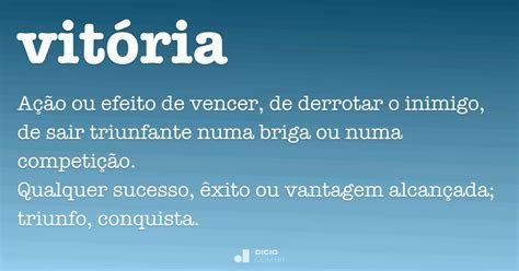 O Que Rima Com Vitória - Vitória - Dicio, Dicionário Online de Português