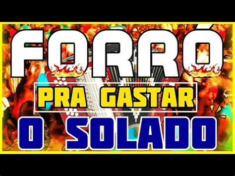 FORRÓ PRA GASTAR O SOLADO NO SALÃO forrózão música nova brazil songs