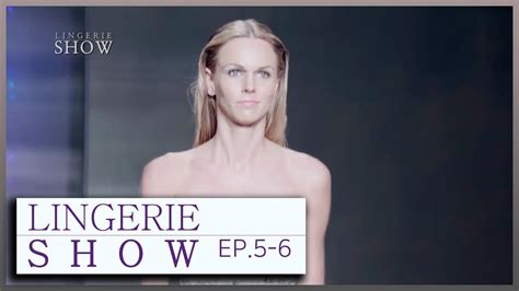 LINGERIE 란제리쇼 EP 5 6 YouTube