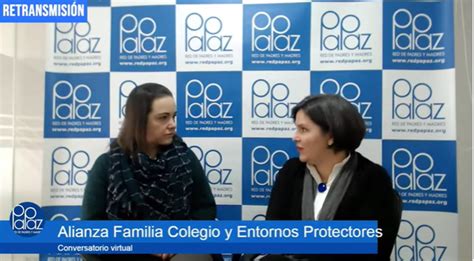 Retransmisión De La Conferencia Alianza Familia Colegio Y Entornos Protectores Aprendiendo A