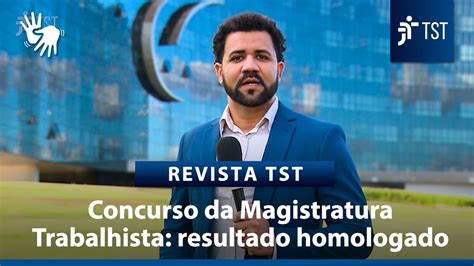 Tst Homologa Resultado Final Do Concurso Nacional Da Magistratura