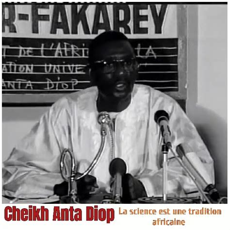 cheikh Anta Diop La science était une tradition africaine YouTube