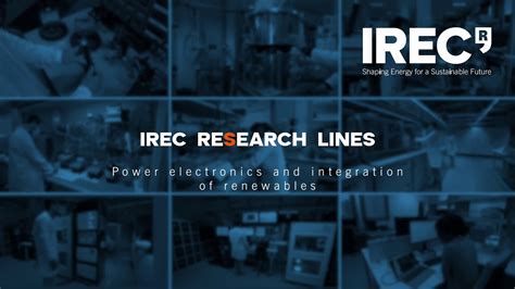 Irec Research Power Electronics And Integration Of Renewables Youtube