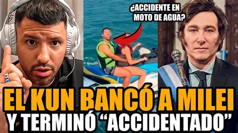 El Kun Ag Ero Banc A Milei Y Termin Accidentado En Su Moto De Agua