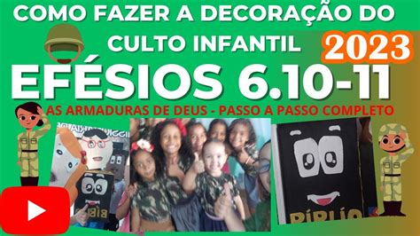 COMO FAZER DECORAÇÃO PARA CULTO INFANTIL EFÉSIOS 6 AS ARMADURAS DE