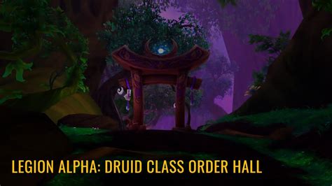 Legion Druid Class Order Hall The Dreamgrove World Of Warcraft Youtube