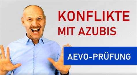 Wie löse ich Konflikte mit Azubis AEVO Prüfung Ausbilderwelt