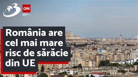 România are cel mai mare risc de sărăcie din UE YouTube