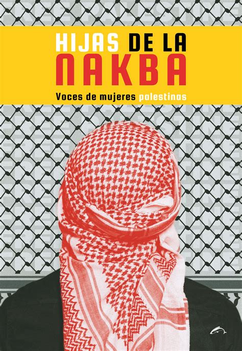 Hijas de la Nakba Voces de mujeres palestinas Ediciones el Salmón