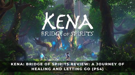 Kena: Bridge of Spirits Review: A Journey of Healing and Letting Go ...