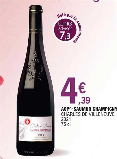 Promo Aop Saumur Champigny Charles De Villeneuve 2021 Chez E Leclerc