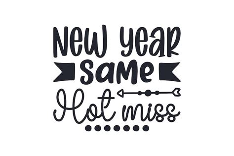 Premium Vector New Year Same Hot Miss