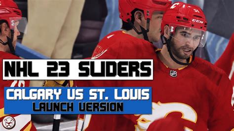 Nhl 23 Gameplay Calgary Flames Vs St Louis Blues 3rd Period And Ultra