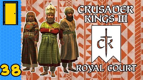 Are You Having A Laugh Crusader Kings 3 Royal Court DLC Part 38