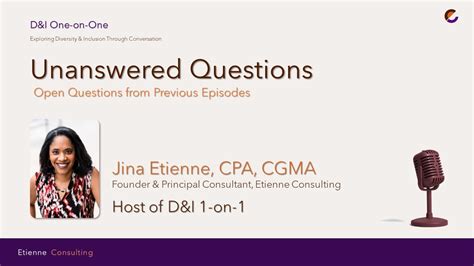 D I 1 On 1 Unanswered Questions With Jina Etienne CPA CDE YouTube