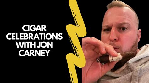 The Smokin Tabacco Show Cigar Celebrations With Jon Carney Youtube