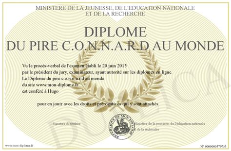 Diplome Du Pire C O N N A R D Au Monde