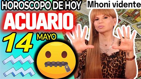 Urgente ️💌no Digas Nada A Nadie Por Favor🤐 Monhi Vidente🔮 Horoscopo De Hoy Acuario 14 De Mayo