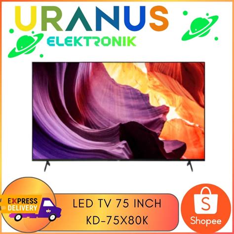 Jual Sony Bravia KD-75X80K 75 inch led smart tv android KD 75X80K ...