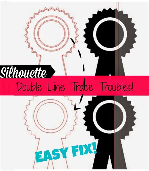 Silhouette Trace Double Line Headaches And The Easy Fix Silhouette